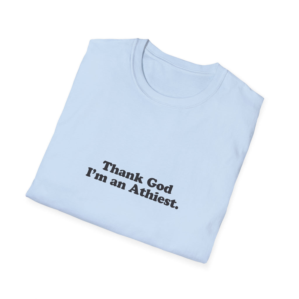 "Thank God I'm an Atheist" Graphic T-Shirt