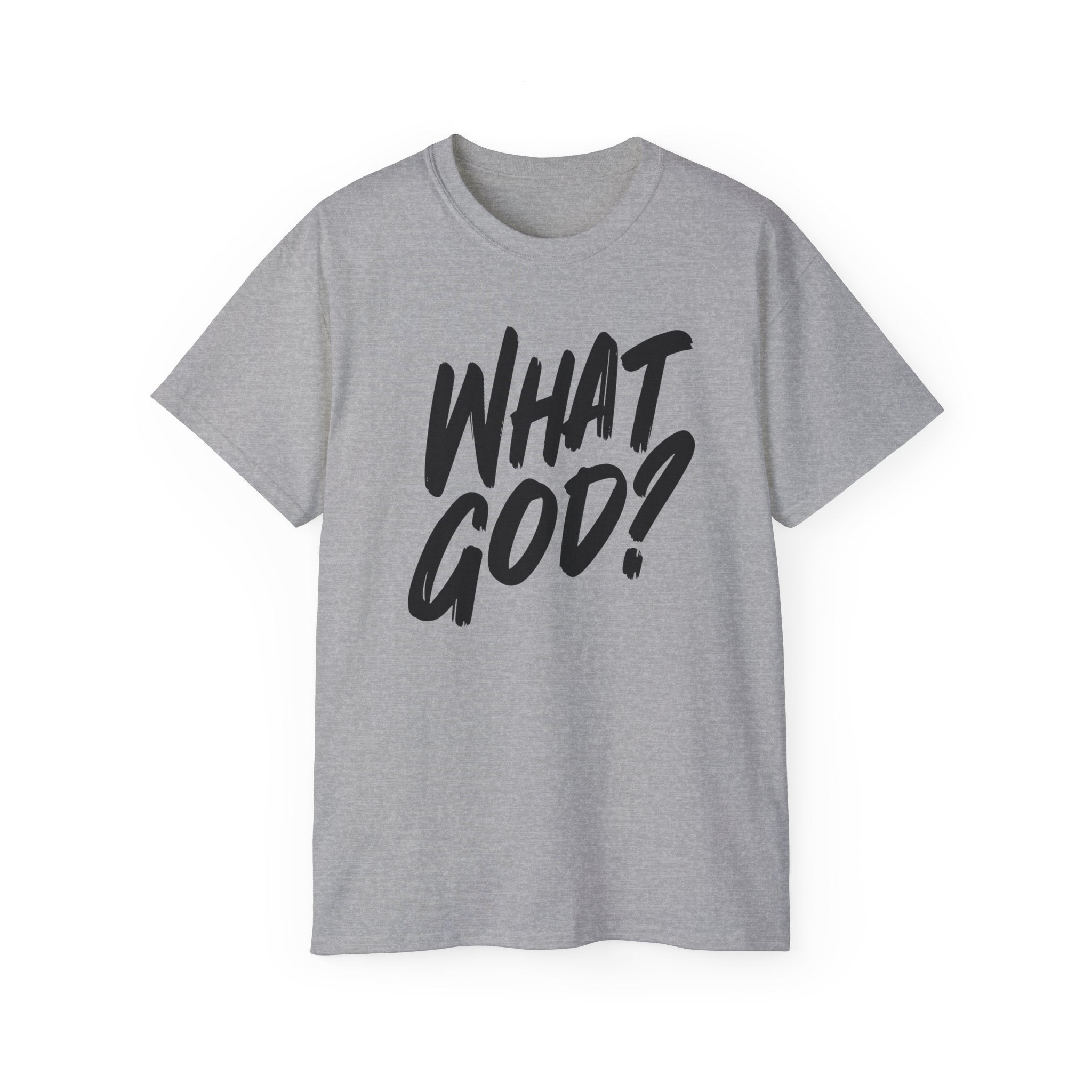 What God? T‑Shirt — Bold Script Graphic Tee